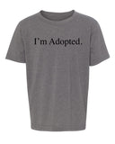 I'm Adopted. Kids T Shirts - Mato & Hash