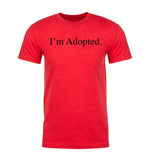 I'm Adopted. Unisex T Shirts - Mato & Hash