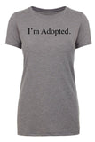 I'm Adopted. Womens T Shirts - Mato & Hash