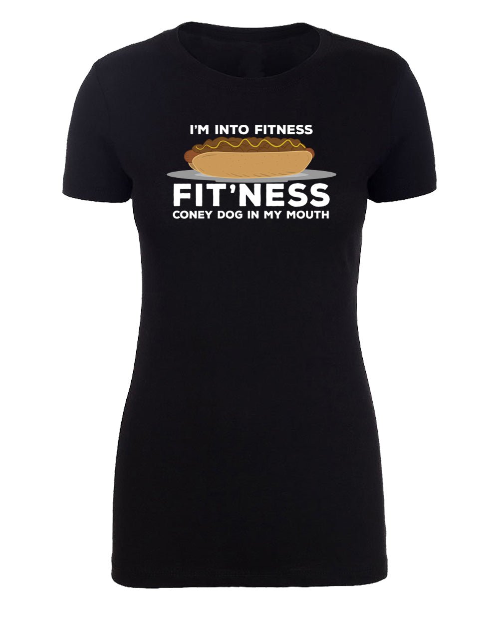 I'm Into Fitness - Fit'ness Coney Dog in My Mouth - Womens T Shirts - Mato & Hash