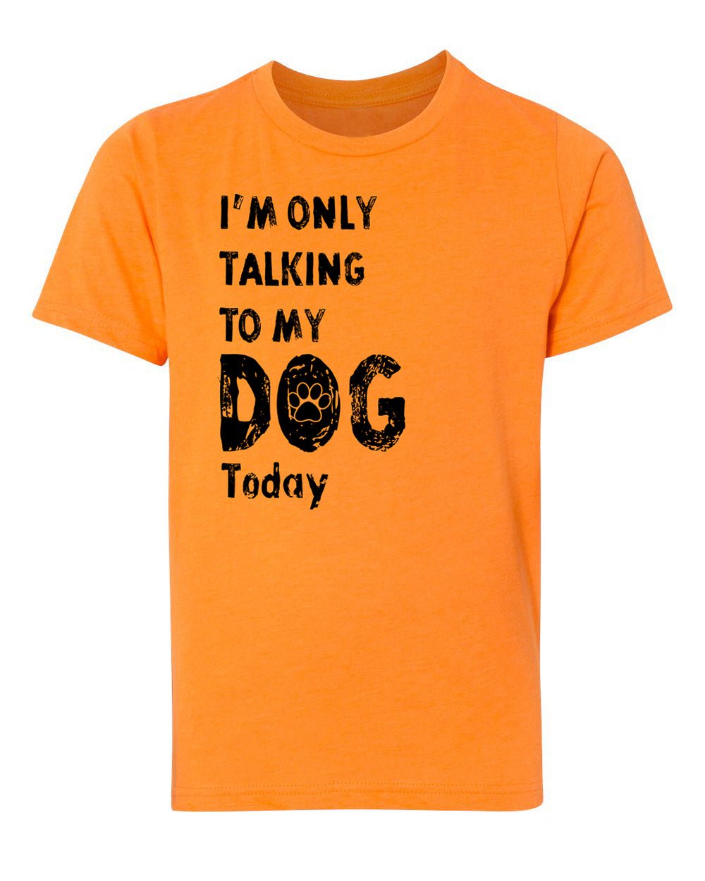 I'm Only Talking to My Dog Today Kids T Shirts - Mato & Hash