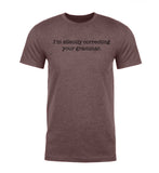 I'm Silently Correcting Your Grammar. Unisex T Shirts - Mato & Hash