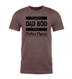 It's Not a Dad Bod, It's a Father Figure Mens T Shirts