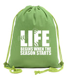 Life Begins When the Season Starts Cotton Drawstring Bag - Mato & Hash