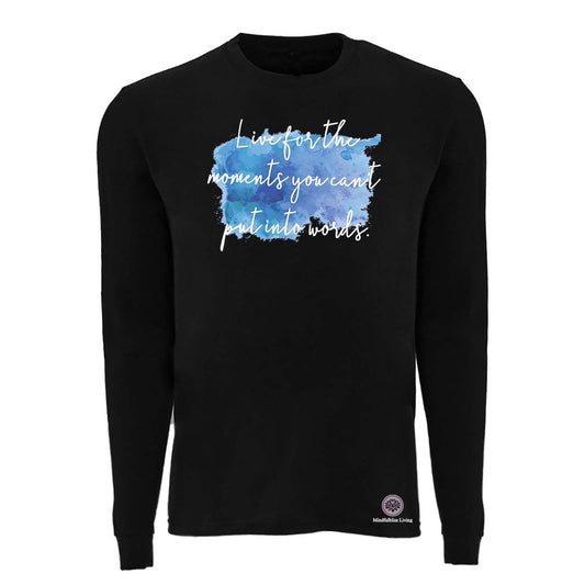 Mindfulbliss Living Live For the Moment Unisex Blended Long Sleeve T-Shirt - Mato & Hash