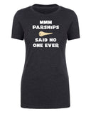 Mmm Parsnips - Said No One Ever Womens T Shirts - Mato & Hash