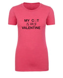 My Cat Is My Valentine Womens T Shirts