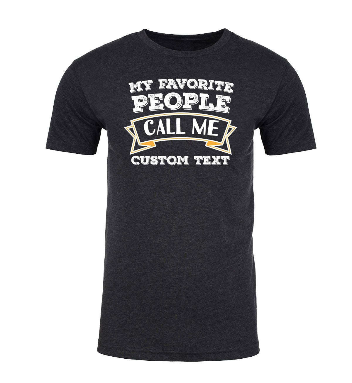 My Favorite People Call Me Custom - Unisex T Shirts - Mato & Hash