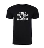 My Reptile Is My Valentine Unisex T Shirts