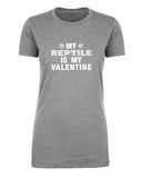 My Reptile Is My Valentine Womens T Shirts - Mato & Hash