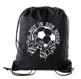Not in Our House Polyester Drawstring Bag