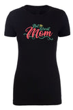 Not The Worst Mom Womens T Shirts