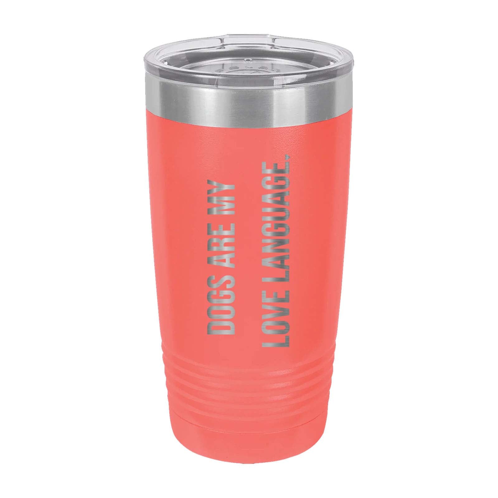 Peace Love & Paws Rescue Cats & Dogs Are My Love Language Laser Engraved Matte Tumbler 20 oz. - Mato & Hash