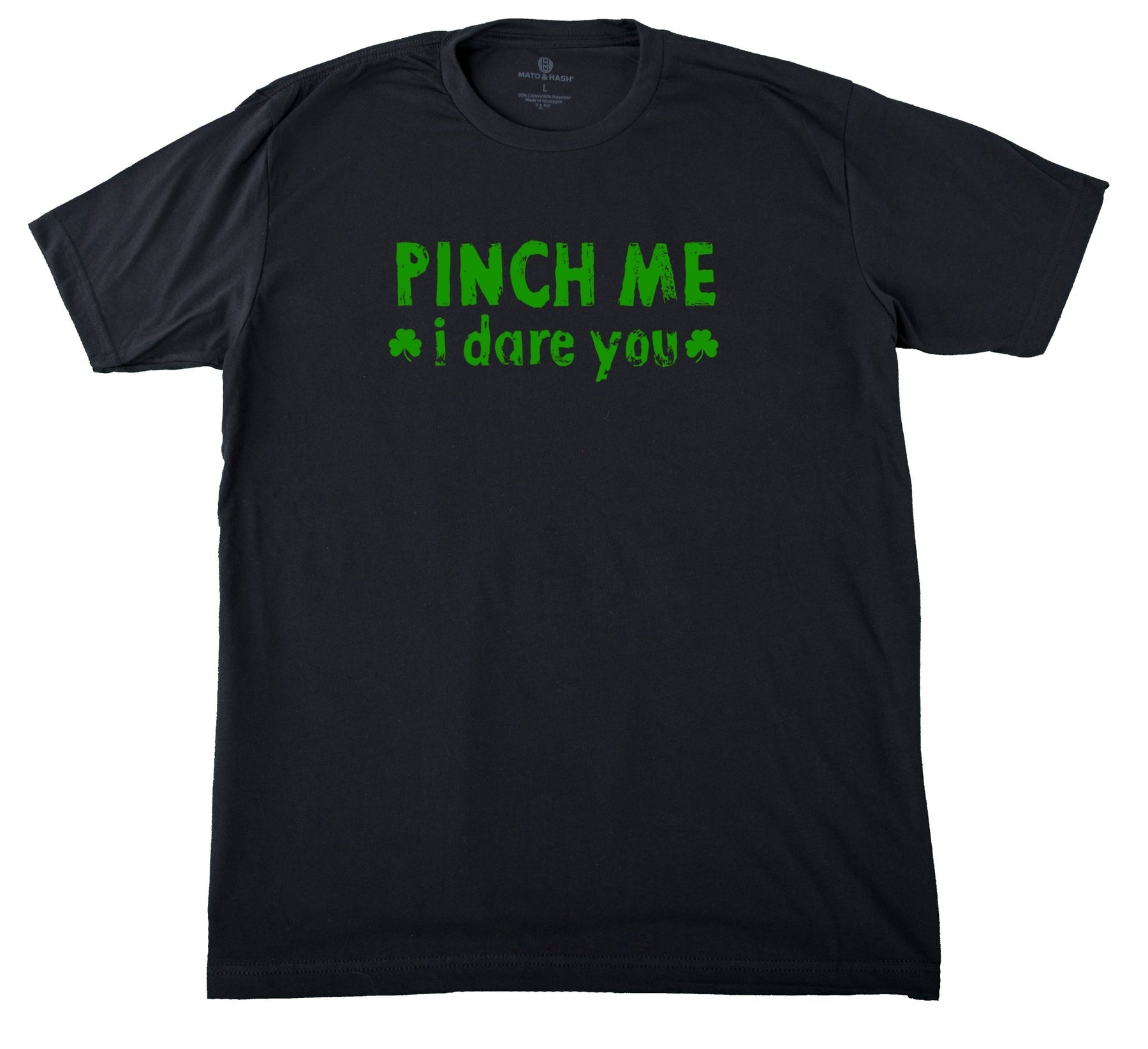 Pinch Me, I Dare You Unisex St. Patrick's Day T Shirts - Mato & Hash