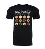 Six Pack? I'd Rather Have a Dozen Donuts Unisex T Shirts