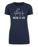 Soccer Is Life Womens T Shirts
