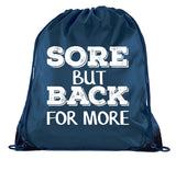 Sore but Back for More Polyester Drawstring Bag - Mato & Hash