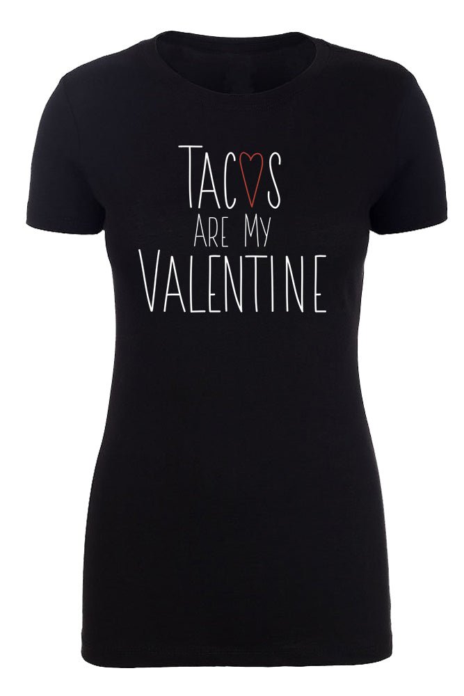 Tacos Are My Valentine Womens T Shirts - Mato & Hash