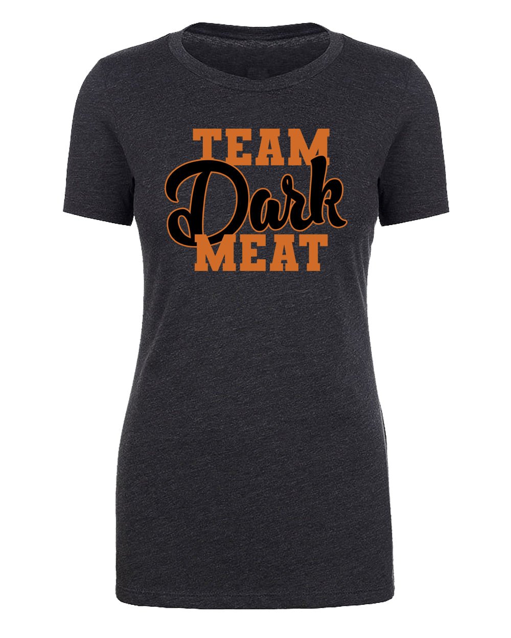 Team Dark Meat Womens Thanksgiving T Shirts - Mato & Hash