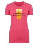 Thankful Drunk/Full Womens Thanksgiving T Shirts - Mato & Hash