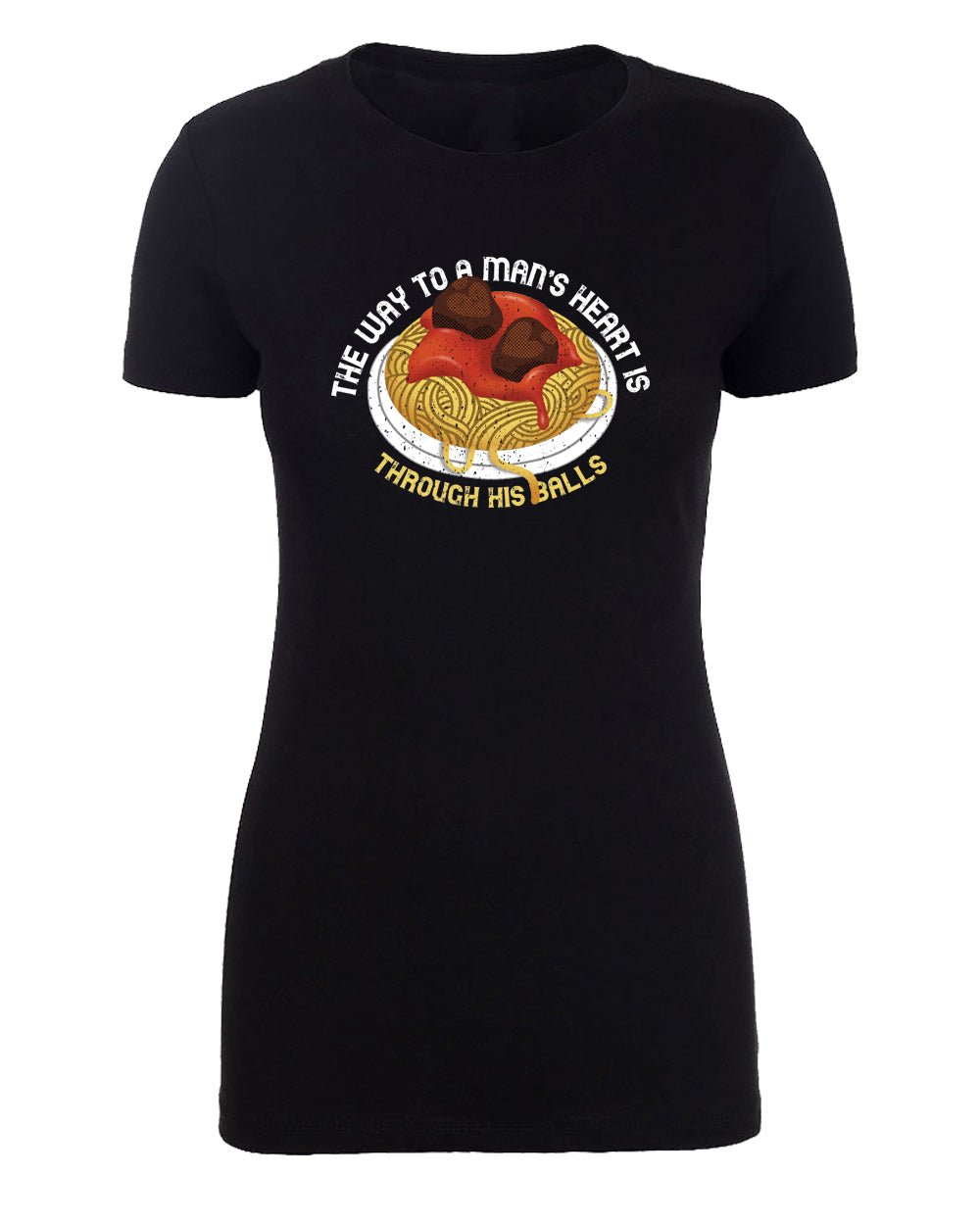 The Way to a Man's Heart Is Through His (Meat) Balls - Spaghetti Womens T Shirts - Mato & Hash