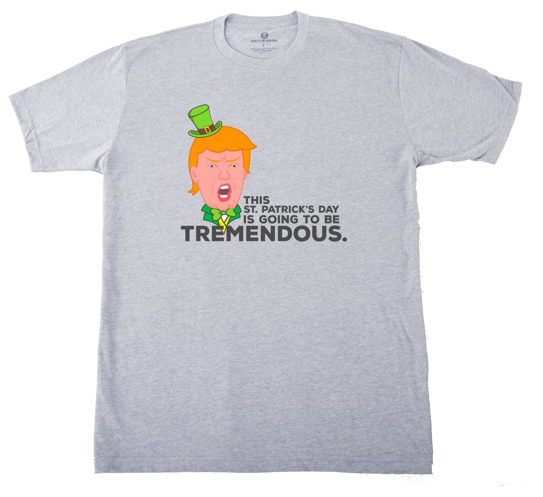 Trump Leprechaun - This St. Patrick's Day's Going To Be Tremendous Unisex T Shirts - Mato & Hash
