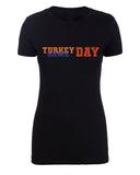 Turkey Day, Game Day Womens Thanksgiving T Shirts