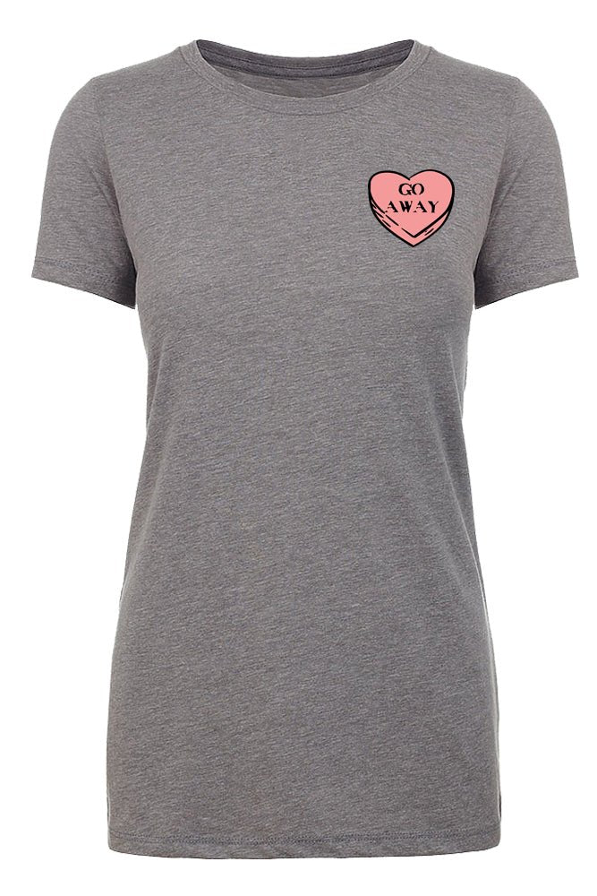 Valentine's Day Candy Heart "Go Away" Left Chest Womens T Shirts - Mato & Hash
