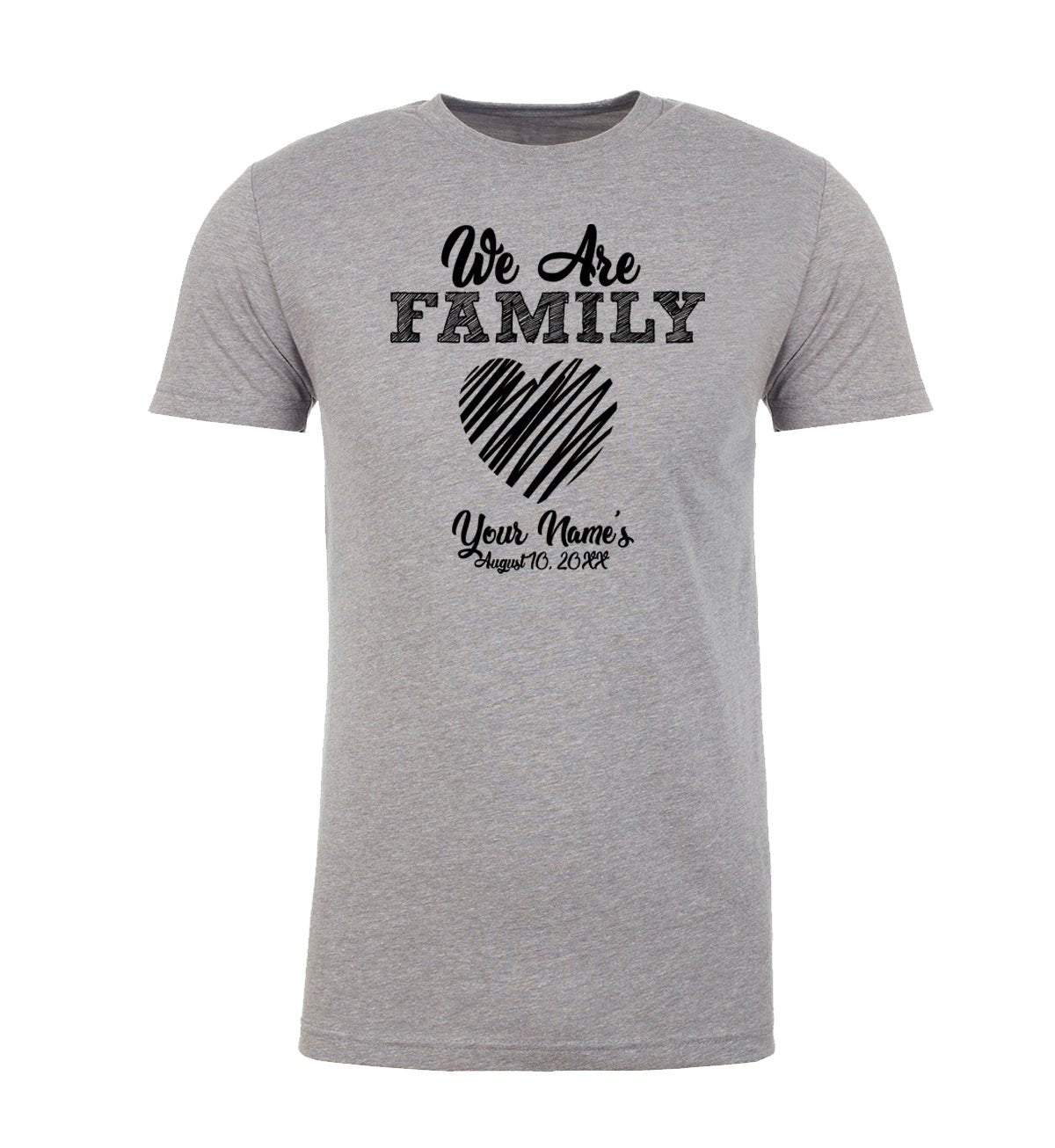 We Are Family - Heart + Custom Name & Date Unisex T Shirts - Mato & Hash