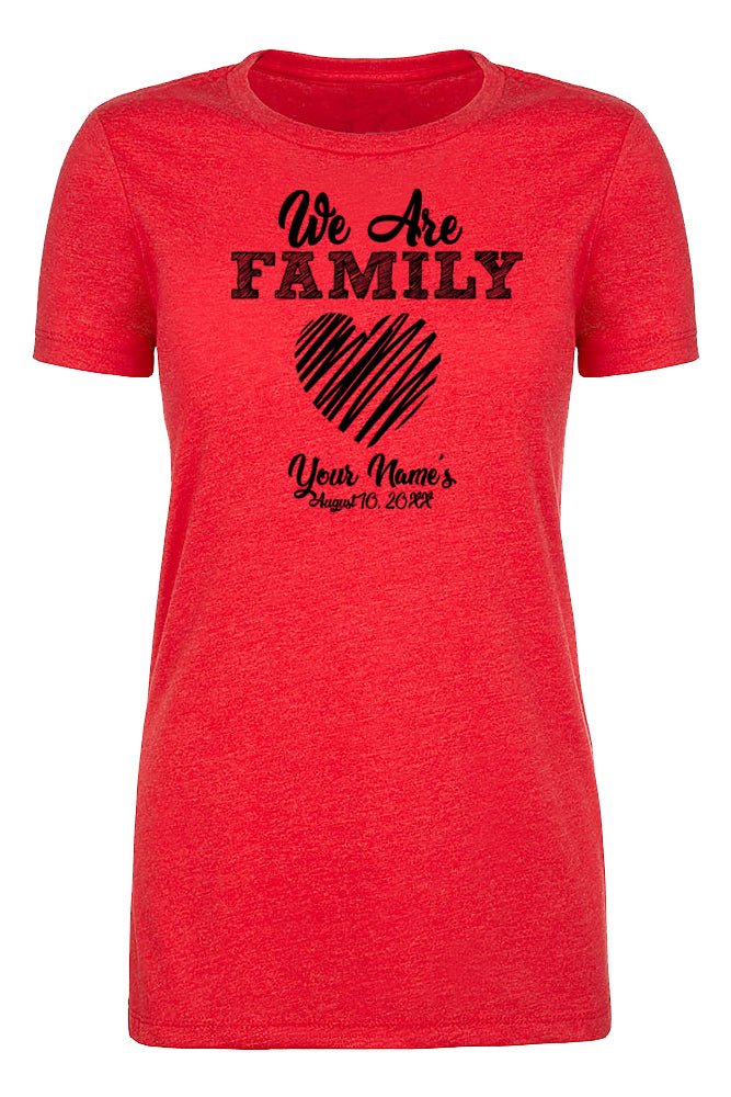 We Are Family - Heart + Custom Name & Date Womens T Shirts - Mato & Hash