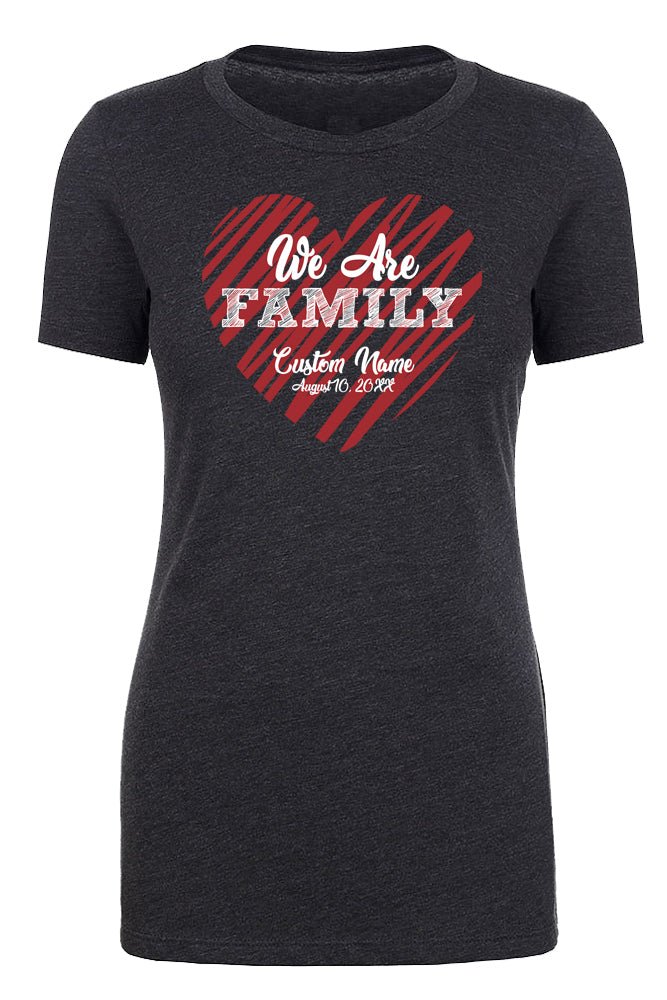 We Are Family - Text in Heart + Custom Name & Date Womens T Shirts - Mato & Hash