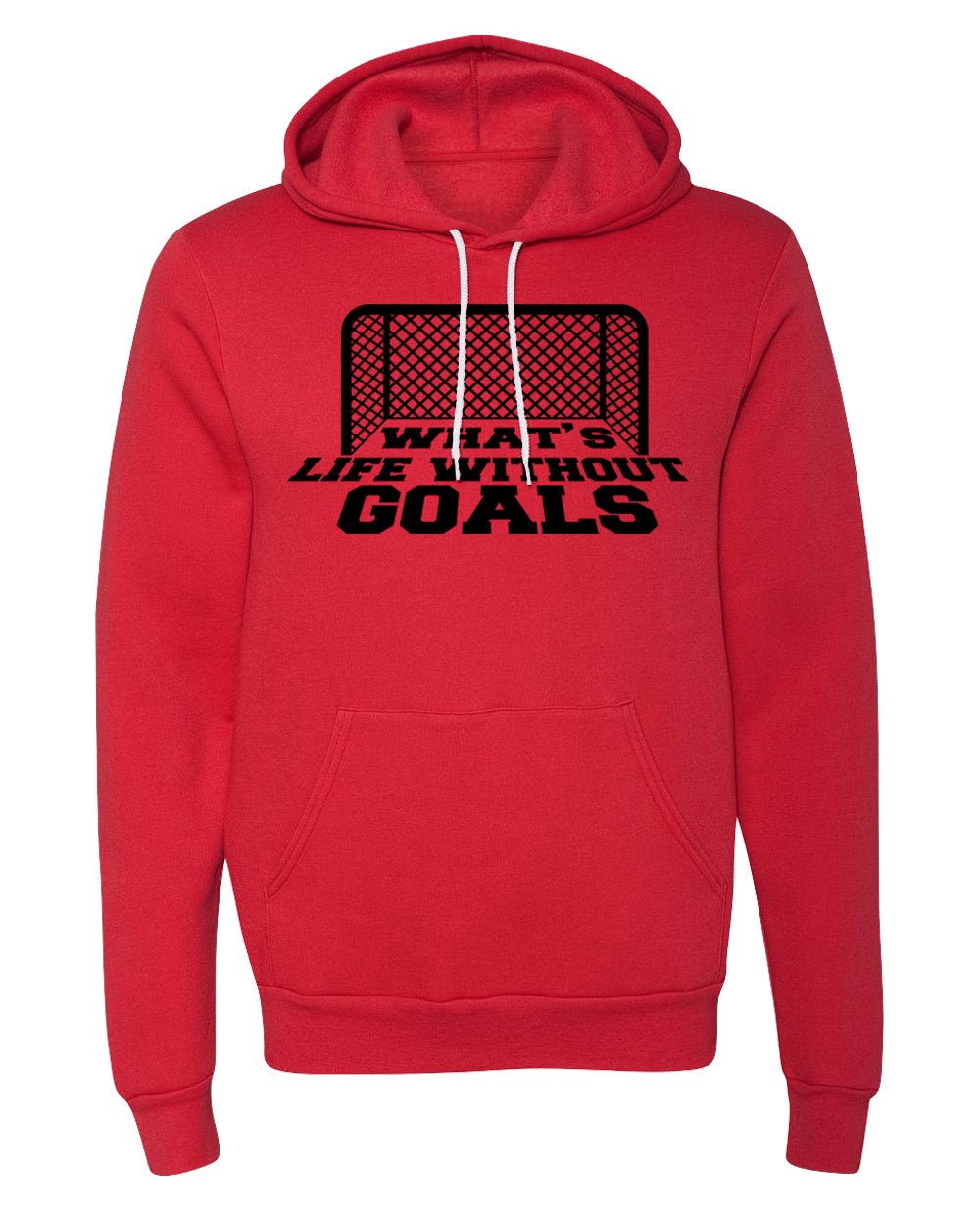 What's Life Without Goals? Unisex Hoodies - Mato & Hash