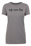 Wife-Mom-Boss - Cursive Text - Womens T Shirts