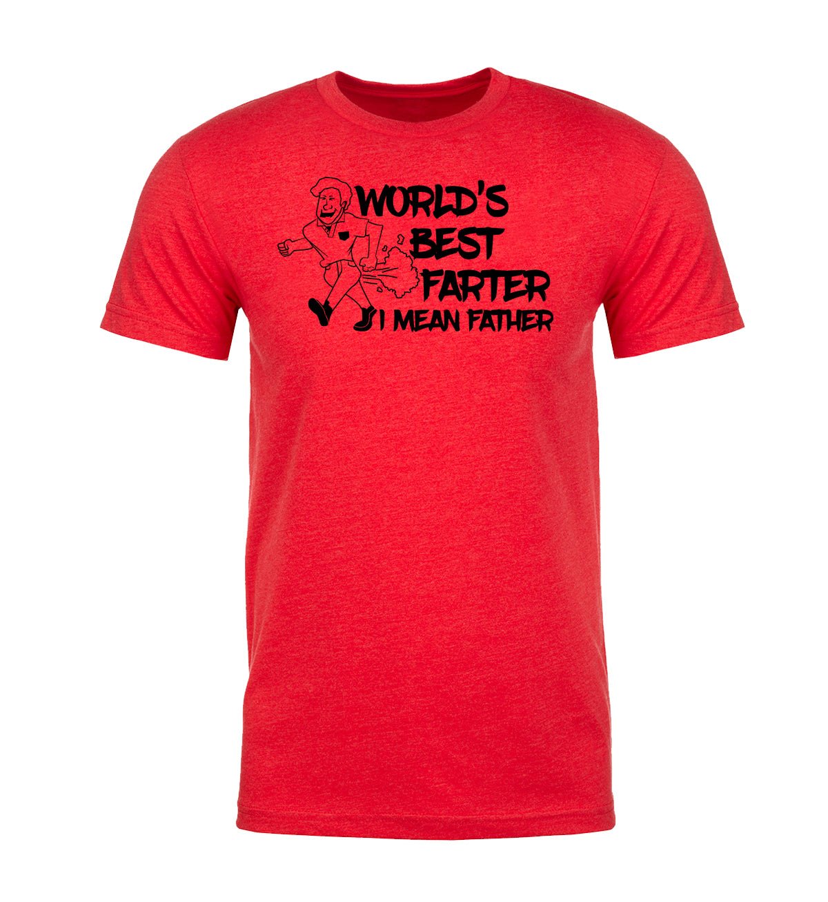 World's Best Farter - I Mean Father Unisex T Shirts - Mato & Hash