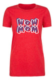 Wow Mom Womens T Shirts - Mato & Hash